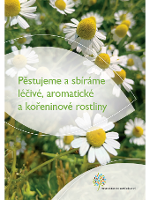 Pěstujeme a sbíráme léčivé, aromatické a kořeninové rostliny