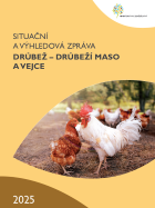 Situační a výhledová zpráva: Drůbež - drůbeží maso a vejce 2025